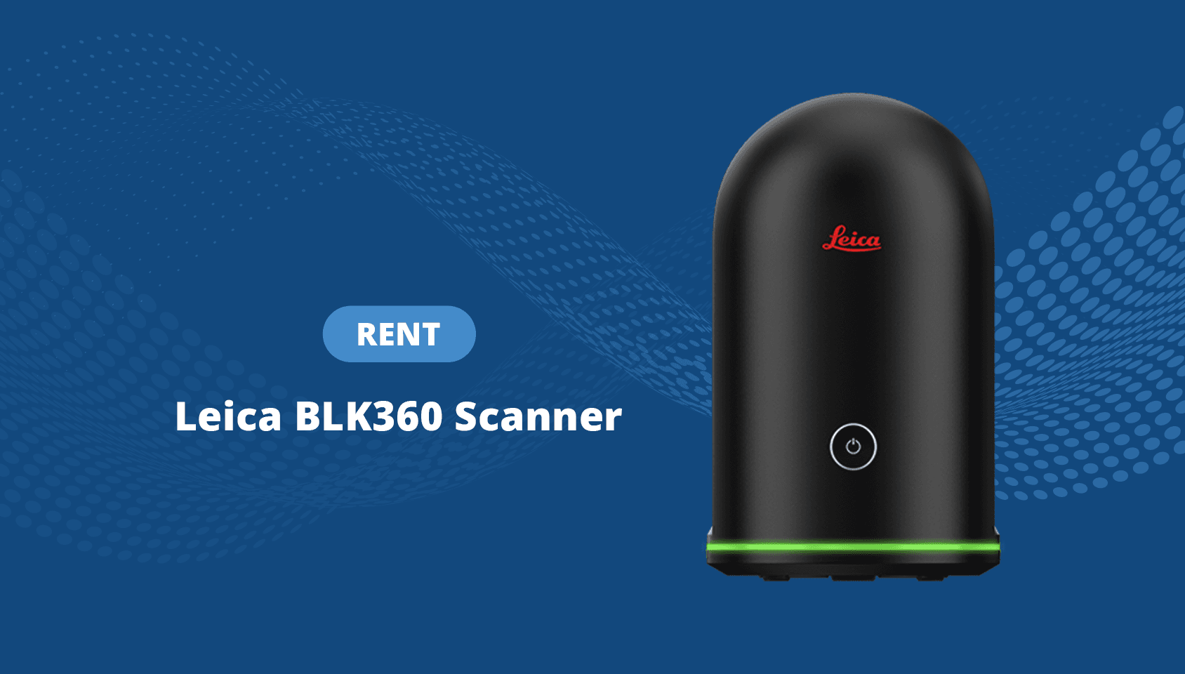 Leica BLK360 (Rent) — WGAN Marketplace