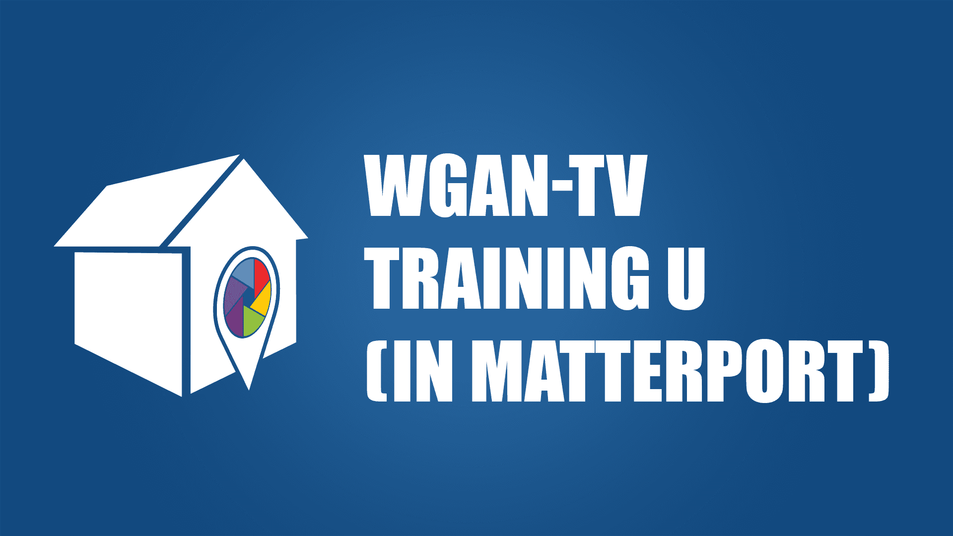 WGAN-TV Training U (in Matterport) — WGAN Marketplace